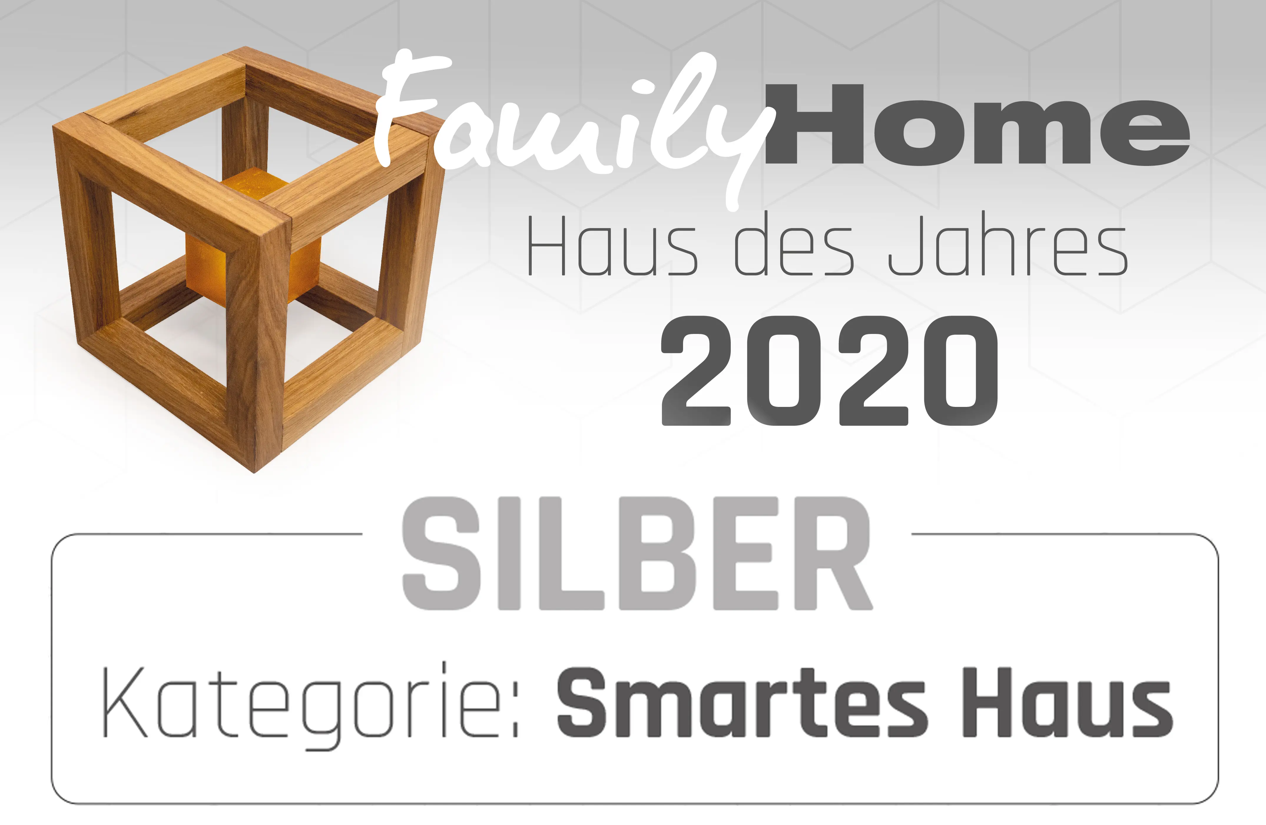 Family Home 2020 - Auszeichnung Silber für Kategorie Smartes Haus